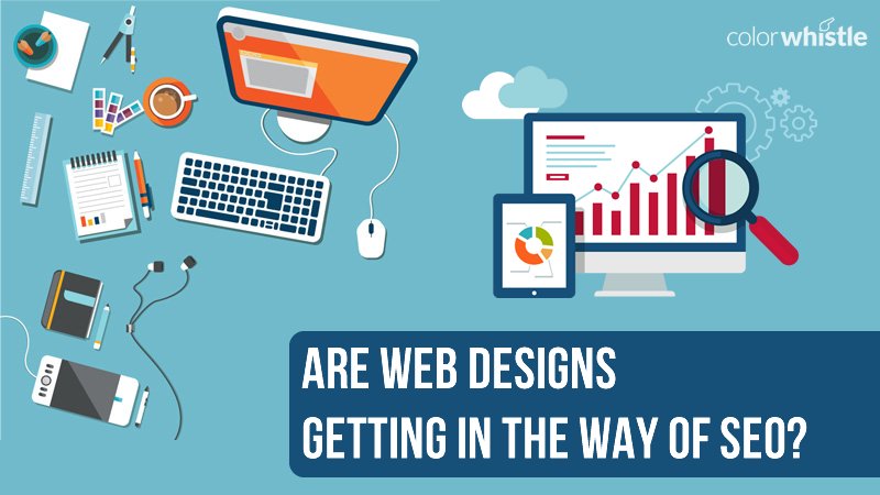 Are Web Designs Getting In The Way Of SEO?