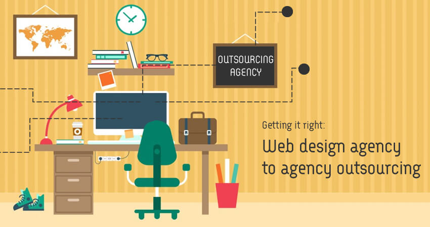 Web Design Agency Outsourcing Guide [Getting it Right]