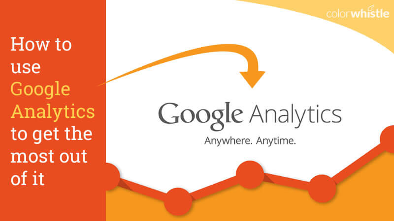 7 tips and tricks for highly effective Google Analytics usage