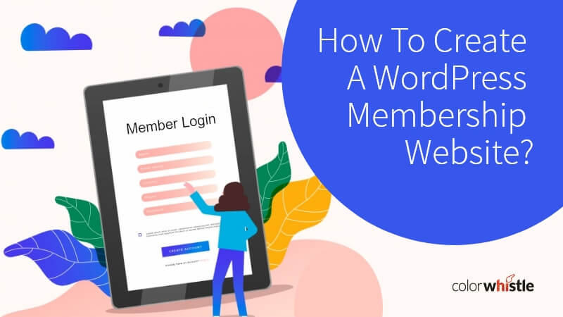 How To Create A WordPress Membership Website?
