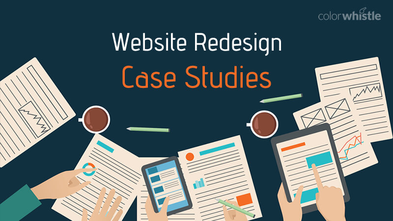 Website Redesign Case Studies Collection Guide - ColorWhistle