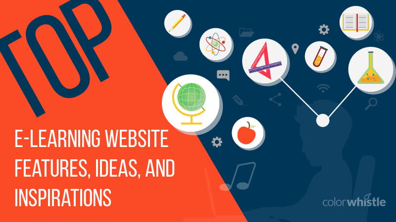 Top E-Learning Website Features, Ideas, and Inspirations for 2022