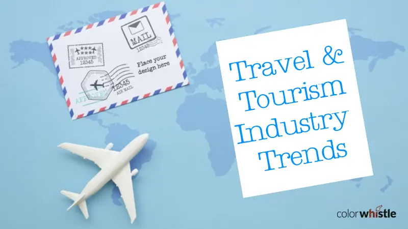 Travel & Tourism Industry Trends for 2022
