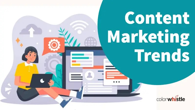 Content Marketing Trends To Follow
