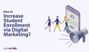How to Increase Student Enrollment via Digital Marketing?