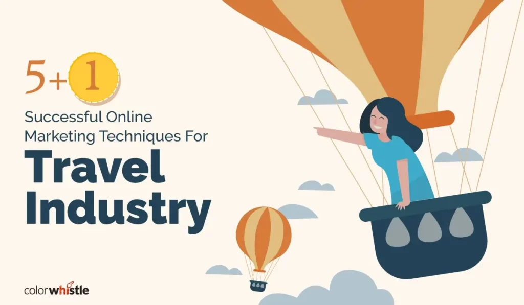 6 Successful Online Marketing Techniques for Travel Industry