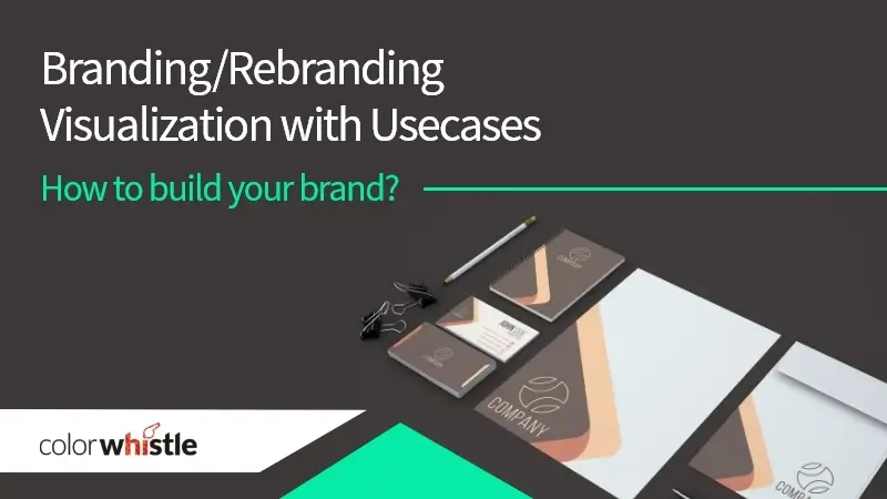 Branding / Rebranding Visualization with UseCases – How to build your brand?