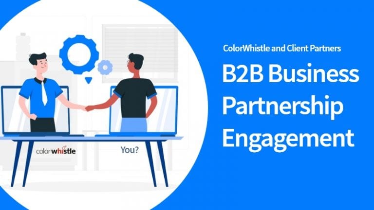 B2B Partnership Engagement | ColorWhistle And Client Partners