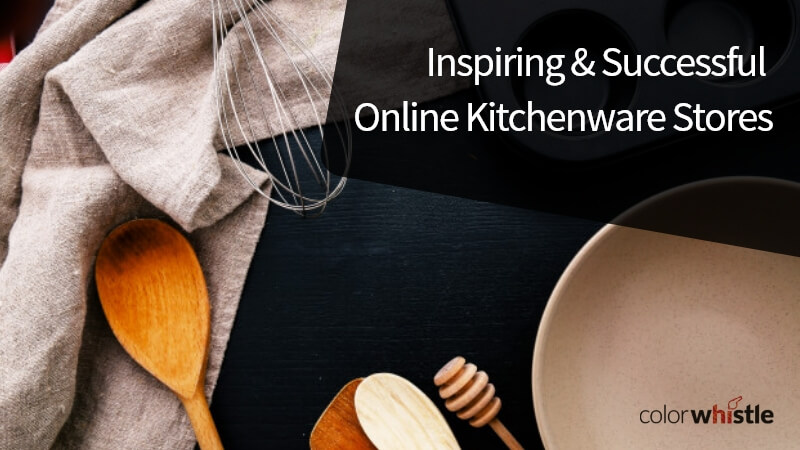 11 Successful Online Kitchenware Store Website’s Inspiration