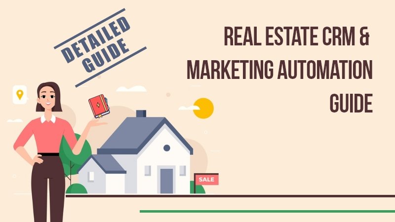 Real Estate CRM & MarketingAutomationGuide