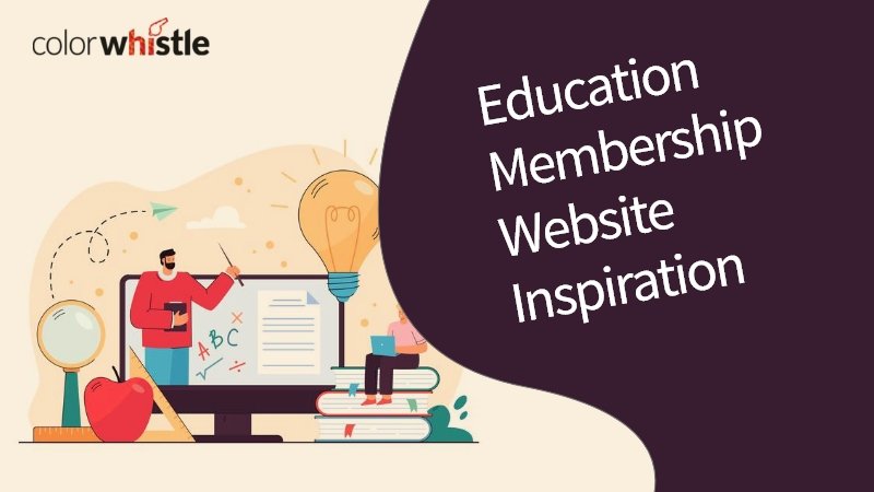 Education Membership Website Inspiration - ColorWhistle