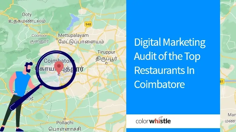 Top Restaurants In Coimbatore Digital Marketing Audit – ColorWhistle