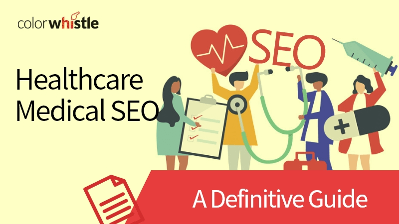 Healthcare and Medical SEO – A Definitive Guide