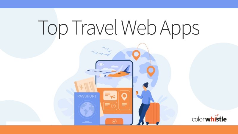 Curated List of Top Travel Web Apps - ColorWhistle
