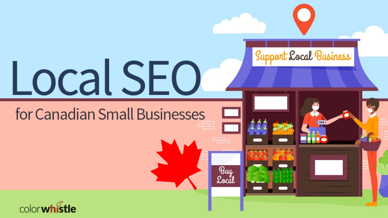 local-seo-guide-for-small-businesses-in-canada-colorwhistle-2021