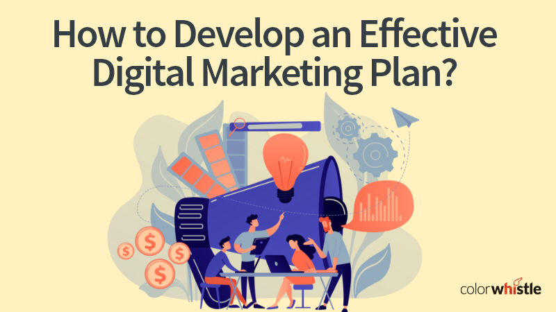 How to Develop an Effective Digital Marketing Plan