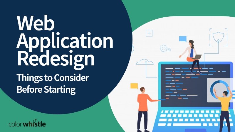 Web Application Redesign - Things to Consider Before Starting