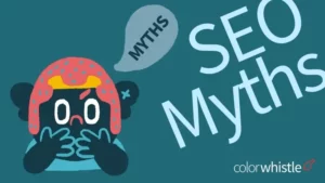 SEO Myths that Can Give You a Laugh!