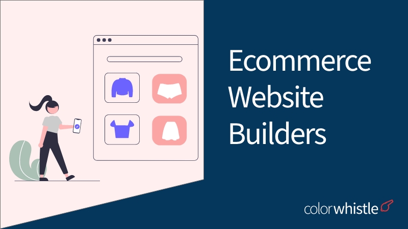 Top 9+ E-commerce Website Builders