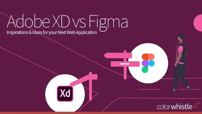 Adobe XD vs Figma – Inspirations & Ideas for your Next Web Application