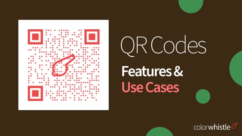 QR Codes List of Features & Use Cases - ColorWhistle