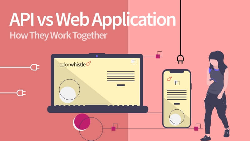API vs Web Application Differences – How They Work Together