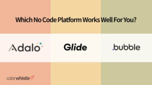 Adalo Vs Glide Vs Bubble – Which No Code Platform Works Well For You?
