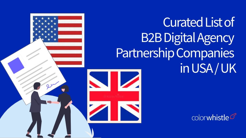 Curated List of B2B Digital Agency Partnership Companies in USA / UK