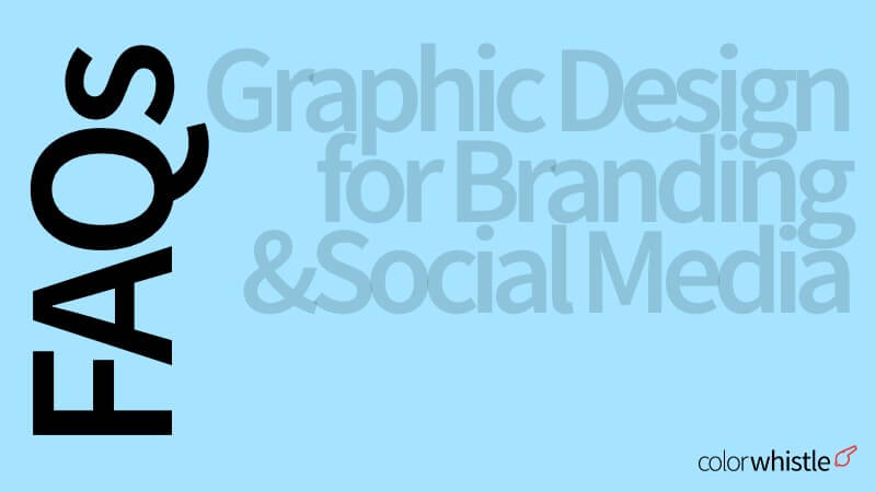 FAQs on Graphic Design for Branding and Social Media