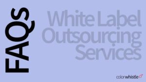 FAQs on White Label Outsourcing Services