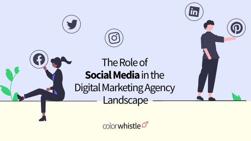 The Role of Social Media in the Digital Marketing Agency Landscape