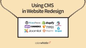 CMS for Website Redesign : Important Benefits