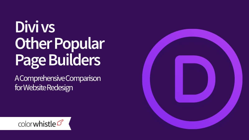 Divi vs Other Popular Page Builders: A Comprehensive Comparison for Website Redesign