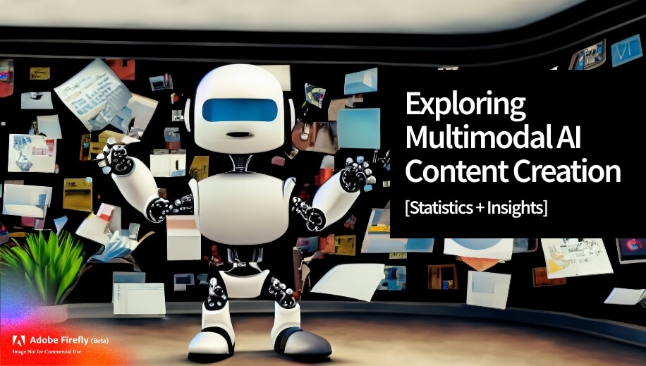 Beyond Words: Exploring Multimodal AI Content Creation [Statistics + Insights]