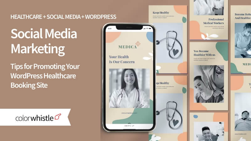 Social Media Marketing Tips for Promoting Your WordPress Healthcare Booking Site