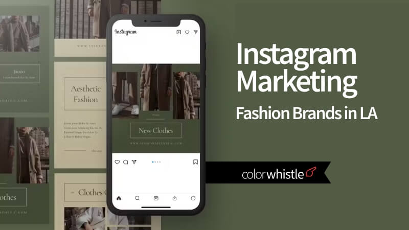 Instagram Marketing for Fashion Brands in Los Angeles