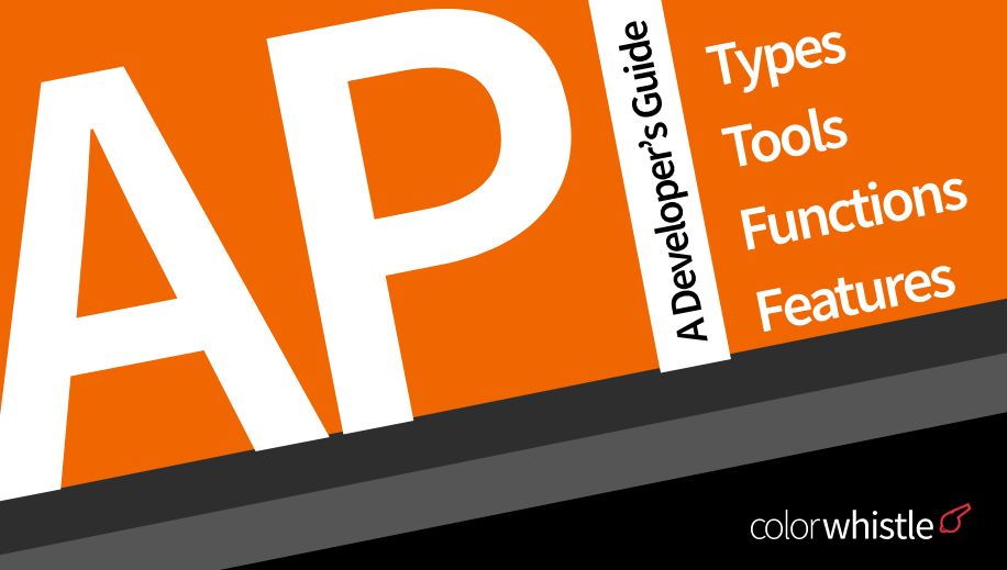 API Types, Tools, Functions, and Features — Best API Guide for Developers
