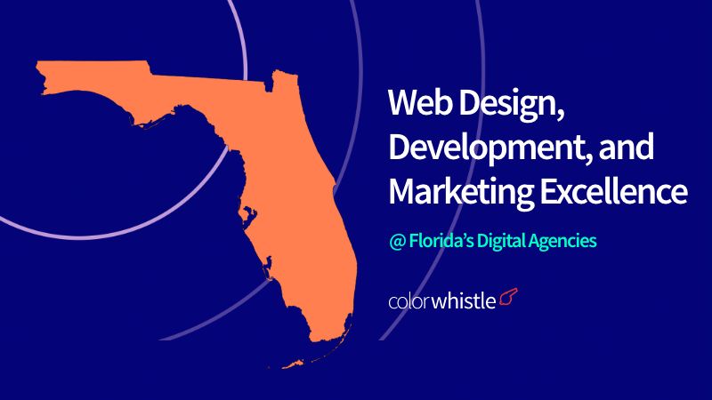 How Florida’s Agencies Drive Web Design, Development, and Marketing Excellence
