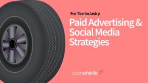 Paid Advertising and Social Media Strategies for Tire Industry