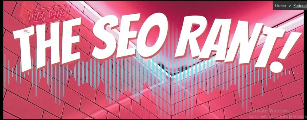 Top 9+ Podcasts for SEO (The SEO Rant) - ColorWhistle