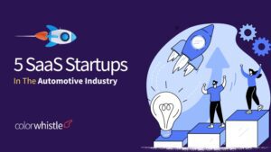 5 SaaS Startups In The Automotive Industry 2024