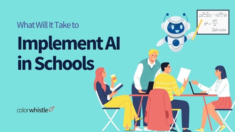 What Will It Take to Implement AI in Schools?