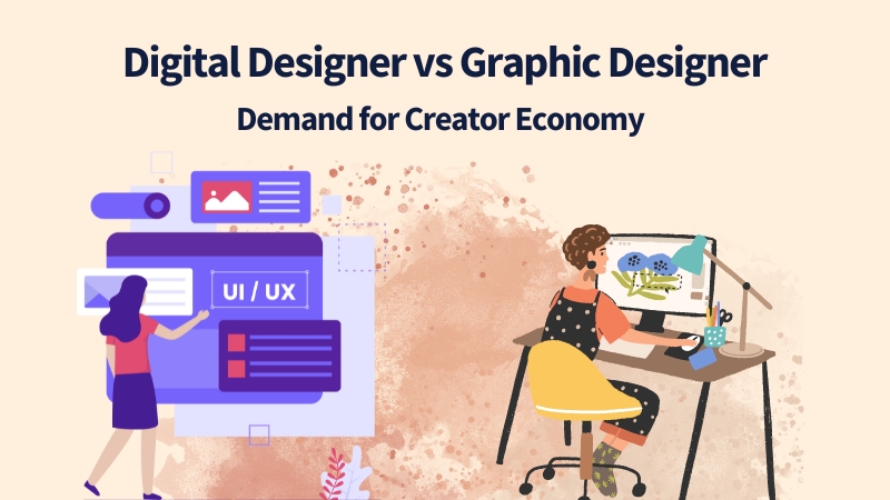 Digital Designer vs Graphic Designer — Demand for Creator Economy