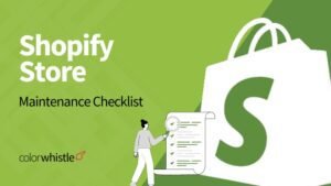 Essential Shopify Store Maintenance Checklist for 2025