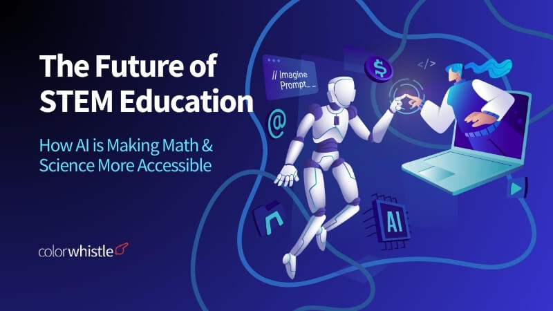 The Future of STEM Education: How AI is Making Math & Science More Accessible