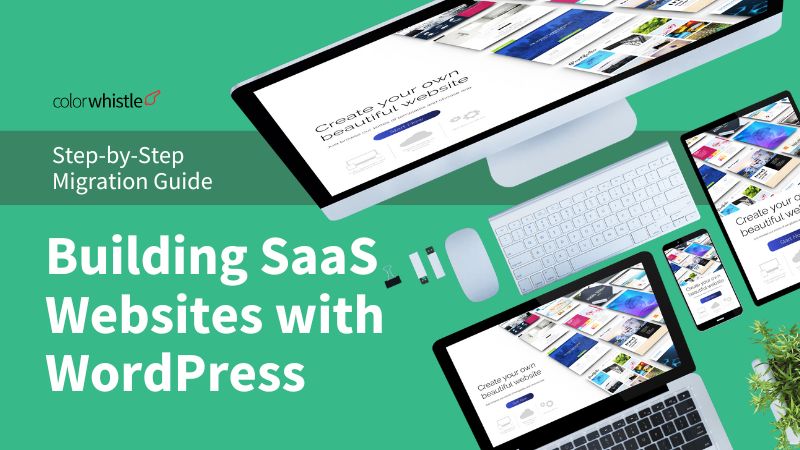 Building SaaS Websites with WordPress — A Step-by-Step Guide