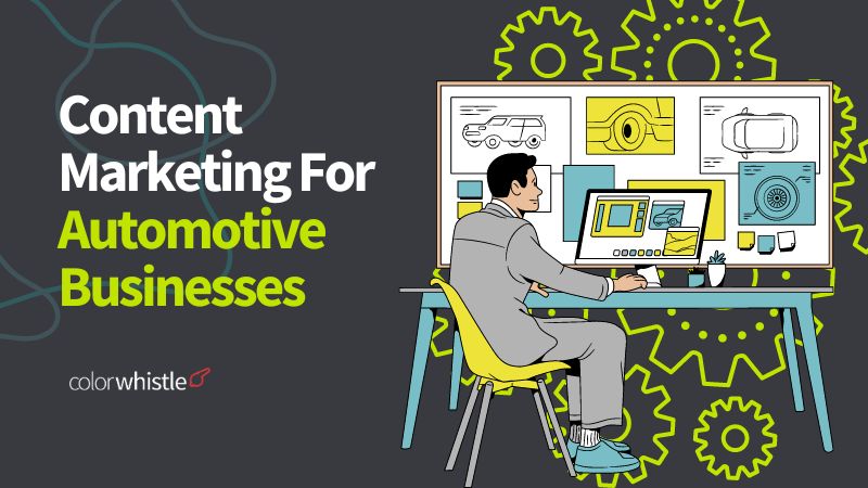 Content Marketing Strategies For Automotive Businesses