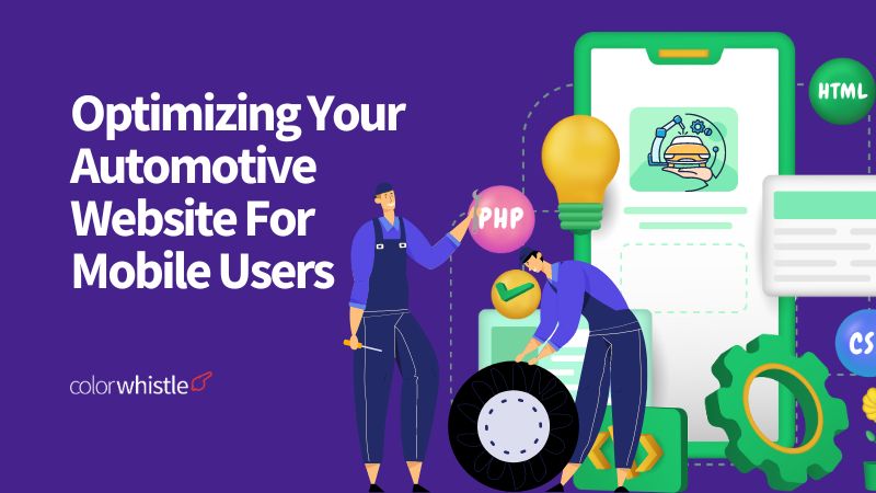 Optimizing Your Automotive Website For Mobile Users - ColorWhistle