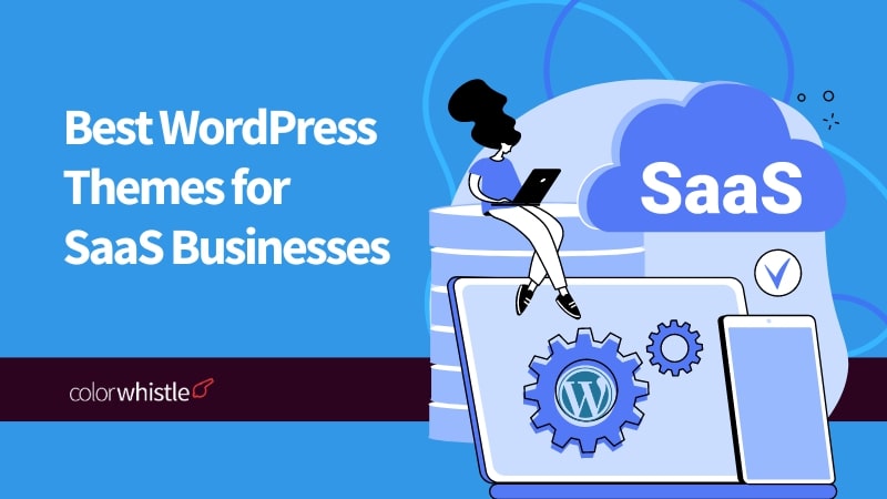 Best WordPress Themes for SaaS Businesses