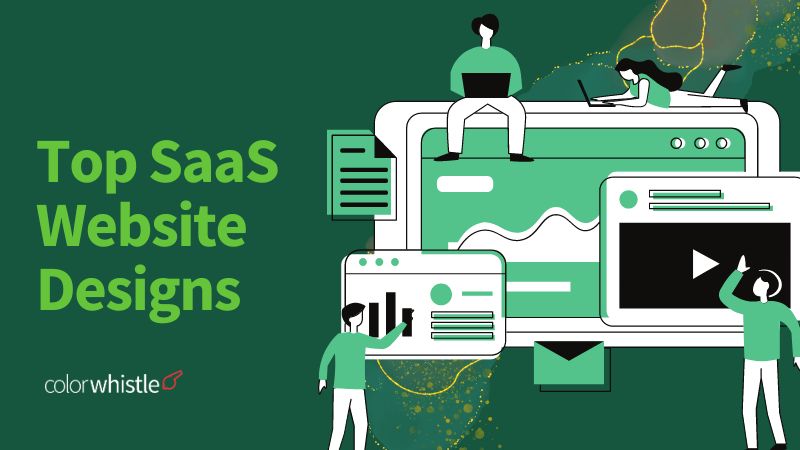 Top SaaS Website Designs -ColorWhistle